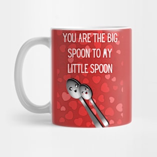 You are the big spoon too my little spoon cute valentines Mug